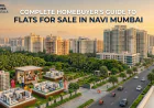 Complete Homebuyer's Guide to Flats for Sale in Navi Mumbai