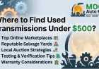 Where to Find Used Transmissions Under $500?