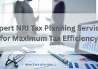 Expert NRI Tax Planning Services for Maximum Tax Efficiency
