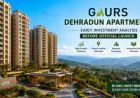 Gaurs Dehradun Apartments: Early Access Investment Window