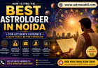How to Find the Best Astrologer in Noida for Accurate Guidance