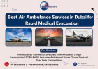 Best Air Ambulance Services in Dubai for Rapid Medical Evacuation
