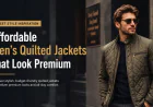 Street Style Inspiration: Affordable Men's Quilted Jackets That Look Premium