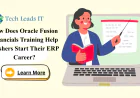 How Does Oracle Fusion Financials Training Help Freshers Start Their ERP Career?