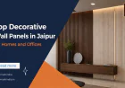 Top Decorative Wall Panels in Jaipur for Homes and Offices