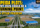 UPEIDA Plots: Why 2026 Could Be a Turning Point for Industrial Land Investment in Uttar Pradesh