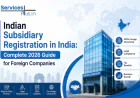 Indian Subsidiary Registration in India: Complete 2026 Guide for Foreign Companies