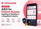 AIEO Framework for Fintech: The Future of AI-Powered Financial Visibility with Thatware LLP
