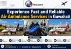 Experience Fast and Reliable Air Ambulance Services in Guwahati