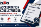Accreditation Consultants US: Expert Guidance for Successful Accreditation
