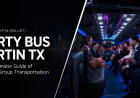 Party Bus Austin TX: The Ultimate Guide to Luxury Group Transportation