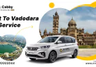 Enjoy a Relaxing Journey with Surat to Vadodara Cab Service