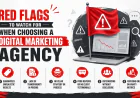 Red Flags to Watch for When Choosing a Digital Marketing Agency 