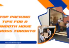Top Packing Tips for a Smooth Move Across Toronto