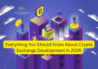 Everything You Should Know About Crypto Exchange Development in 2026