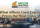 What Affects Used Engine Prices the Most Today?