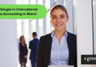 Key Challenges in International Business Accounting in Miami