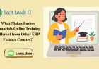 What Makes Fusion Financials Online Training Different from Other ERP Finance Courses?
