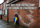Why Does Penetrating Damp Keep Returning in Stoke Homes?