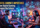 Online Gaming Importance: How Digital Gaming Shapes the Future