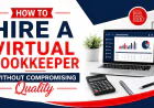 How to Hire a Virtual Bookkeeper Without Compromising Quality