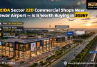 YEIDA Sector 22D Commercial Shops Near Jewar Airport — Is It Worth Buying in 2026?
