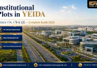 Institutional Plots in YEIDA: Sectors 17A, 17B & 22E — Complete Guide 2026