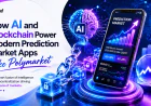 How AI and Blockchain Power Modern Prediction Market Apps Like Polymarket