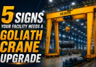 5 Signs Your Facility Needs a Goliath Crane Upgrade