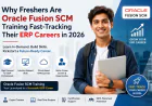 Why Freshers Are Oracle Fusion SCM Training Fast-Tracking Their ERP Careers in 2026
