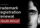 Who Can Apply for Trademark Registration Renewal in South Africa?