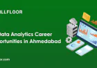 Career Opportunities After Learning Data Analytics in Ahmedabad Explained