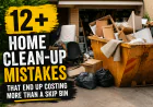 12+ Home Clean-Up Mistakes That End Up Costing More Than a Skip Bin