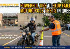 Powerful Tips to Stop Failing Motorcycle Tests in Queens
