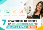 7 Powerful Benefits of Online Booking for Salons & Spas in 2026