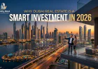 Why Invest in Dubai Real Estate in 2026? Expert Guide | Novelty Nest