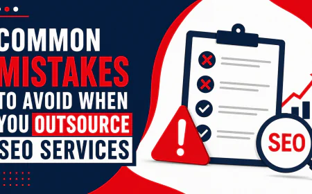 Common Mistakes to Avoid When You Outsource SEO Services