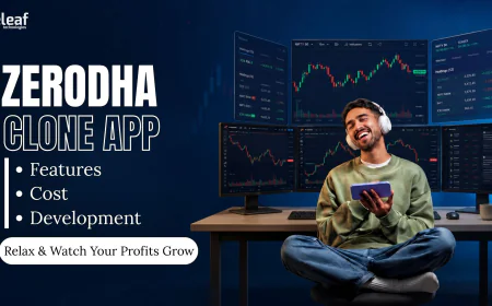 How to Build a Zerodha Clone App in 2026: Features, Development Process, and Cost