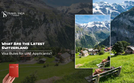 What Are the Latest Switzerland Visa Rules for UAE Applicants?