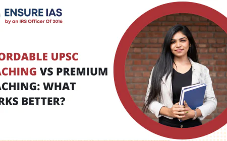 Affordable UPSC Coaching vs Premium Coaching: What Works Better?