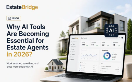 Why AI Tools Are Becoming Essential for Estate Agents in 2026?