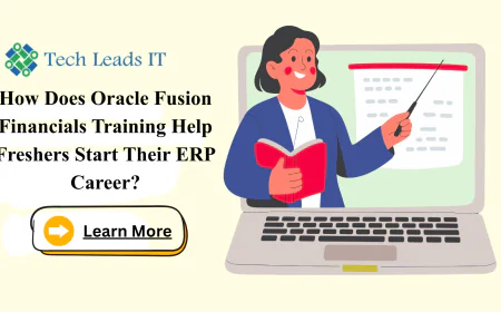 How Does Oracle Fusion Financials Training Help Freshers Start Their ERP Career?