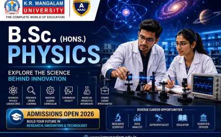 B.Sc. Hons. Physics Course: Details, Eligibility, Scope, Admissions & Career Opportunities