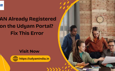 PAN Already Registered on the Udyam Portal? Fix This Error