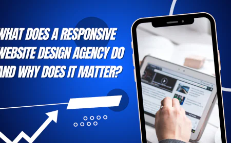 What Does a Responsive Website Design Agency Do and Why Does It Matter?