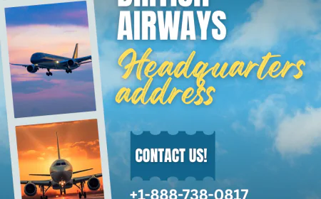 British Airways Headquarters Address +1-888-738-0817