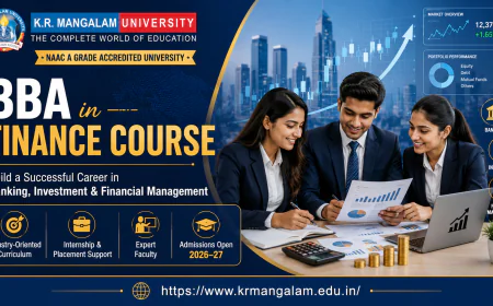 BBA in Finance Course: Details, Eligibility, Scope, Career Opportunities & Admissions
