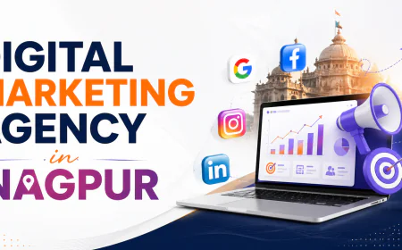 Looking for a Digital Marketing Agency in Nagpur Here's What Matters Most