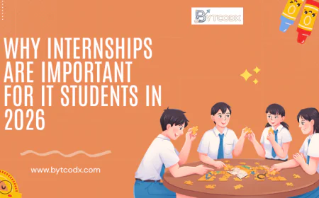 Why Internships Are Important for IT Students in 2026