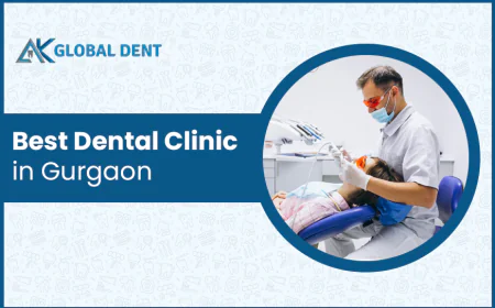 Best Dentist in Gurgaon: Expert Dental Care at AK Global Dent